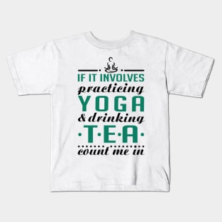 Yoga and Tea Kids T-Shirt